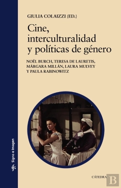 Bertrand.pt - Cine, Interculturalidad Y Politicas De Genero