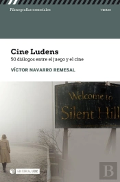 Cine Ludens. 50 Diálogos Entre Cine Y Juego