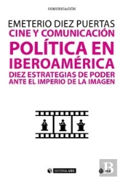 Cine Y Comunicación Política En Iberoamérica