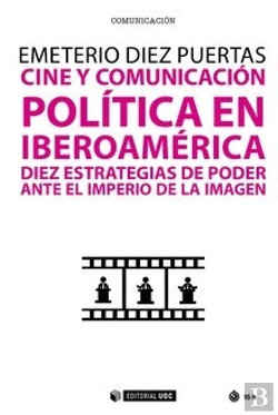Bertrand.pt - Cine Y Comunicación Política En Iberoamérica
