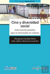 Cine Y Diversidad Social. Instrumento Práctico Para La Formación En Valores