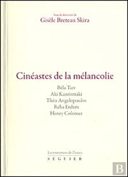 Bertrand.pt - Cinéastes De La Mélancolie ; Les Entretiens De Zeuxis