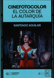 Cinefotocolor El Color De La Autarquia
