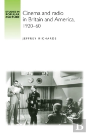 Cinema And Radio In Britain And America, 1920-60