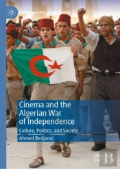Cinema And The Algerian War Of Independence