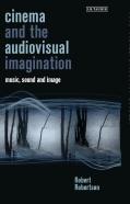 Cinema And The Audiovisual Imagination