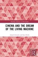 Cinema And The Dream Of The Living Machine