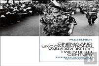 Cinema And Unconventional Warfare In The Twentieth Century