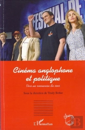 Cinéma Anglophone Et Politique ; Vers Un Renouveau Du Sens
