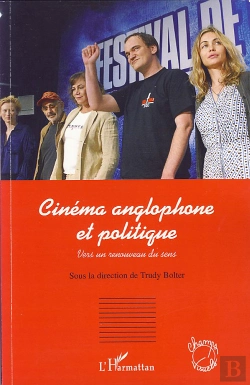 Bertrand.pt - Cinéma Anglophone Et Politique ; Vers Un Renouveau Du Sens