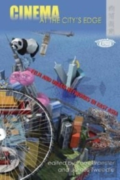 Cinema At The City'S Edge - Film And Urban Networks In East Asia