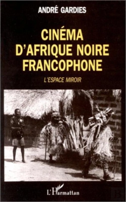 Bertrand.pt - Cinema D'Afrique Noire Francophone ; L'Espace Miroir