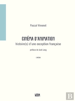 Bertrand.pt - Cinéma D'Animation, Histoire(S) D'Une Exception Française