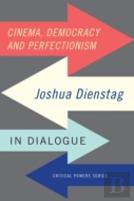 Cinema, Democracy And Perfectionism