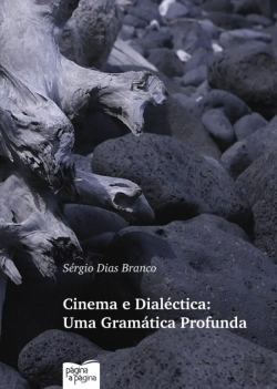 Bertrand.pt - Cinema e Dialéctica: Uma Gramática Profunda