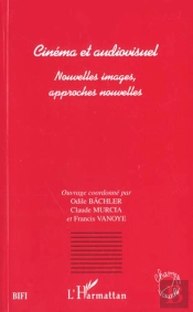 Cinema Et Audiovisuel ; Nouvelles Images ; Approches Nouvelles