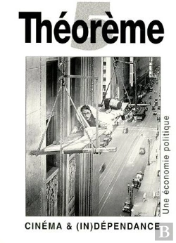Bertrand.pt - Cinéma Et (In)Dépendance. Une Économie Politique