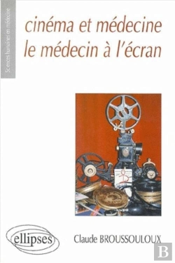 Bertrand.pt - Cinéma Et Médecine : Le Médecin À L'Écran