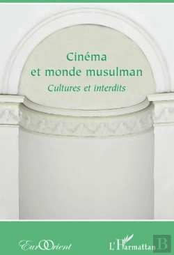 Bertrand.pt - Cinéma Et Monde Musulman ; Cultures Et Interdits