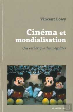 Bertrand.pt - Cinéma Et Mondialisation ; Une Esthétique Des Inégalités