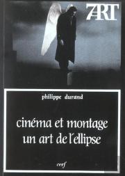 Cinema Et Montage Un Art De L'Ellipse