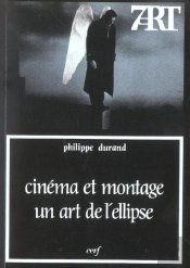 Cinema Et Montage Un Art De L'Ellipse