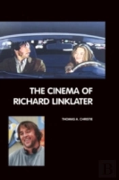 Cinema Of Richard Linklater
