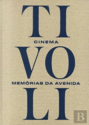 Cinema Tivoli - Memórias da Avenida