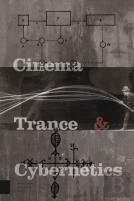 Cinema, Trance And Cybernetics