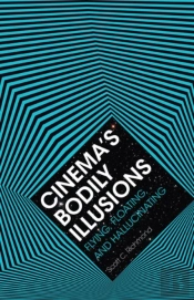 Cinema'S Bodily Illusions