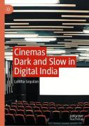 Cinemas Dark And Slow In Digital India