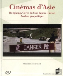 Bertrand.pt - Cinémas D'Asie ; Hongkong, Corée Du Sud, Japon, Taiwan. Analyse Géopolitique