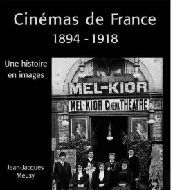 Bertrand.pt - Cinémas De France 1894-1918 ; Une Histoire En Images