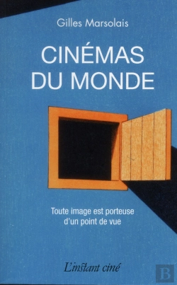 Bertrand.pt - Cinémas Du Monde ; Toute Image Est Porteuse D'Un Point De Vue