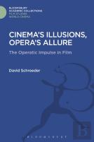 Cinema'S Illusions, Opera'S Allure