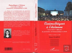 Bertrand.pt - Cinématheques À L'Italienne ; Conservation Et Diffusion Du Patrimoine Cinématographique En Italie