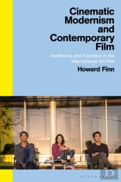 Cinematic Modernism And Contemporary Film
