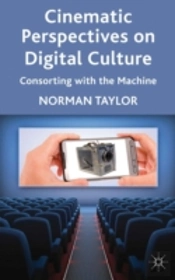 Cinematic Perspectives On Digital Culture