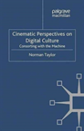 Cinematic Perspectives On Digital Culture