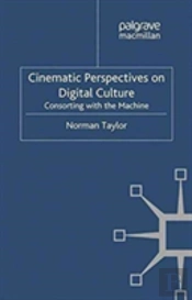 Cinematic Perspectives On Digital Culture