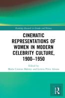 Cinematic Representations Of Women In Modern Celebrity Culture, 1900â€“1950