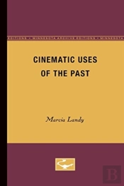Cinematic Uses Of The Past