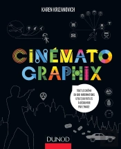 Cinématographix ; Tout Le Cinéma En 1001 Informations Utiles Ou Futiles À Découvrir Par L'Image
