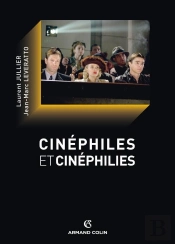 Cinéphiles Et Cinéphilie ; Histoire Et Devenir De La Culture Cinématographique