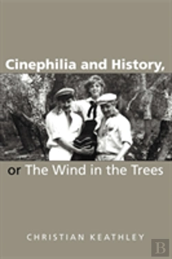 Bertrand.pt - Cinephilia And History, Or The Wind In The Trees