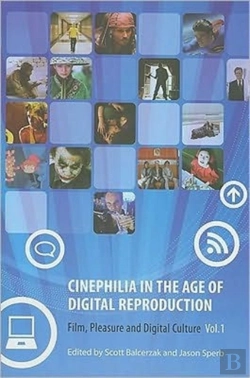 Bertrand.pt - Cinephilia In The Age Of Digital Reproduction Â€“ Film, Pleasure, And Digital Culture, Volume 1