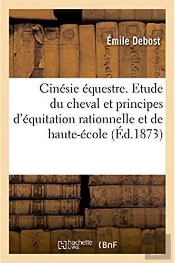 Cinesie Equestre. Nouvelle Etude Du Cheval