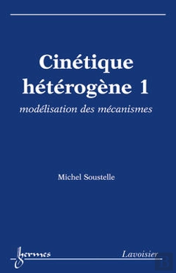 Bertrand.pt - Cinetique Heterogene T.1 ; Modelisation Des Mecanismes