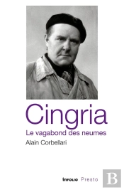 Cingria, Le Vagabond Des Neumes