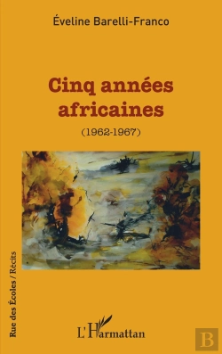 Bertrand.pt - Cinq Années Afriçaines : 1962-1967